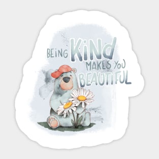 Being kind makes you beautiful Sticker